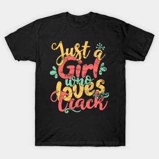 Just A Girl Who Loves Track Gift design T-Shirt